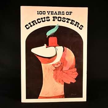 アート・デザイン・音楽 100 YEARS OF CIRCUS POSTERS 100 years of circus posters by Jack Rennert | Goodreads